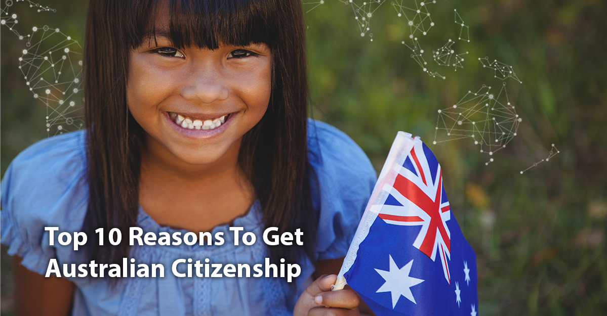 top 10 reasons to get australian citizenship